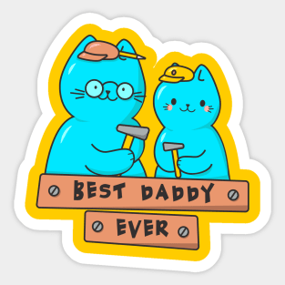 Best carpenter daddy ever Sticker